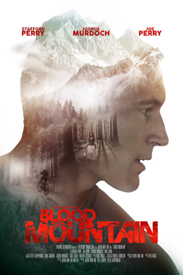 Постер Смотреть фильм Кровавая гора 2017 онлайн бесплатно в хорошем качестве