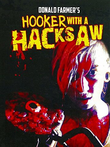 Смотреть Hooker with a Hacksaw онлайн в HD качестве 720p