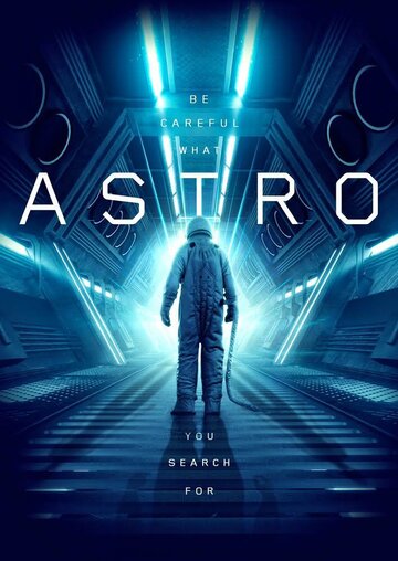 Постер Смотреть фильм Астро 2018 онлайн бесплатно в хорошем качестве