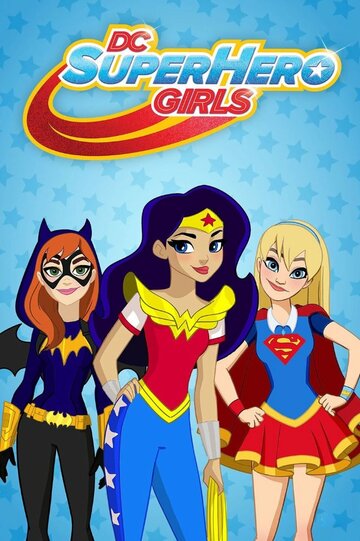 Смотреть DC девчонки-супергерои онлайн в HD качестве 720p