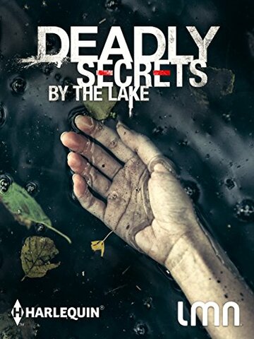 Постер Трейлер фильма Смертельные тайны у озера 2017 онлайн бесплатно в хорошем качестве