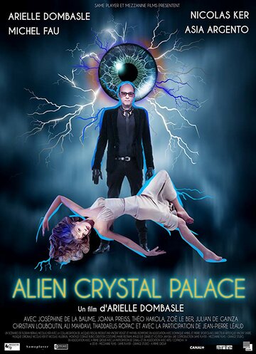 Постер Трейлер фильма Хрустальный дворец пришельца 2018 онлайн бесплатно в хорошем качестве