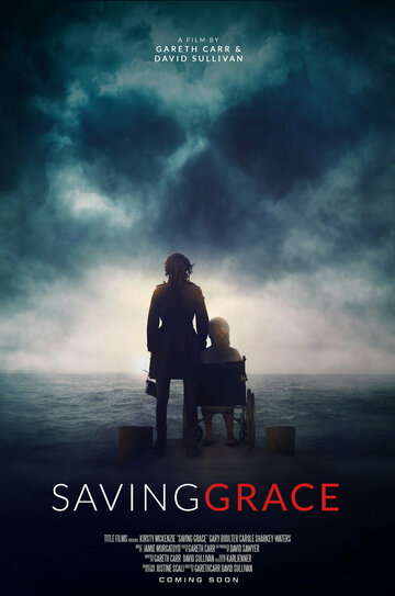 Постер Трейлер фильма Спасение Грейс 2022 онлайн бесплатно в хорошем качестве