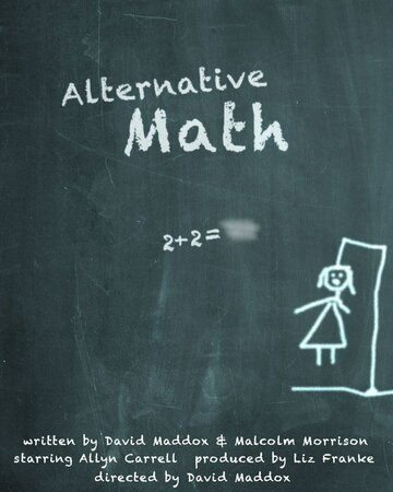 Постер Смотреть фильм Альтернативная математика 2017 онлайн бесплатно в хорошем качестве