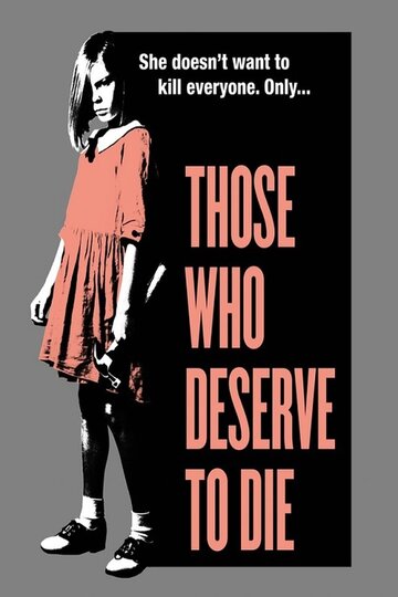 Постер Трейлер фильма Заслужившие смерть 2019 онлайн бесплатно в хорошем качестве