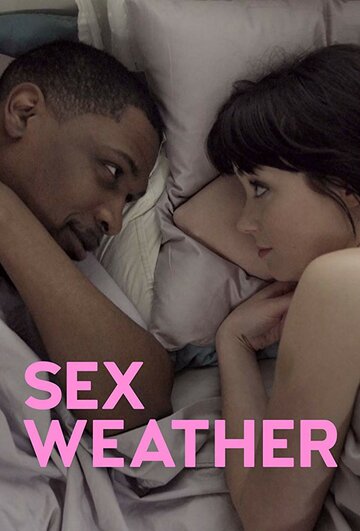 Смотреть Погода для секса онлайн в HD качестве 720p