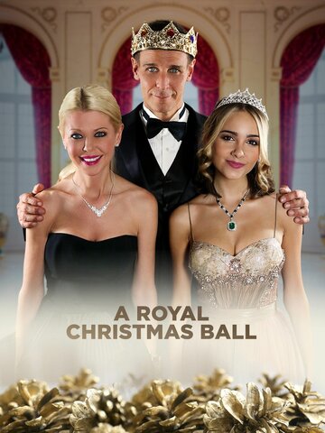 Смотреть Королевский рождественский бал онлайн в HD качестве 720p