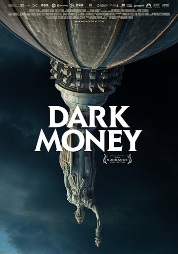 Постер Смотреть фильм Темные Деньги 2018 онлайн бесплатно в хорошем качестве