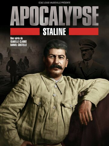Смотреть Апокалипсис: Сталин онлайн в HD качестве 720p