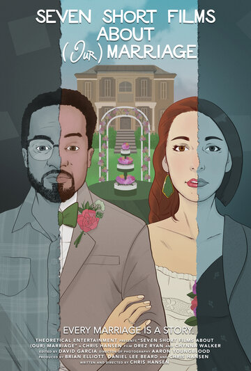 Постер Трейлер фильма Семь коротких фильмов про наш брак 2020 онлайн бесплатно в хорошем качестве