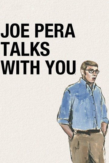 Смотреть Джо Пера говорит с вами онлайн в HD качестве 720p