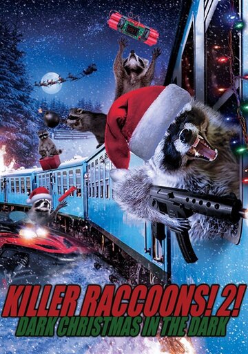 Постер Смотреть фильм Еноты-убийцы 2: Мрачное рождество во мраке 2020 онлайн бесплатно в хорошем качестве