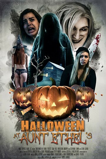 Постер Смотреть фильм Хэллоуин у тети Этель 2019 онлайн бесплатно в хорошем качестве