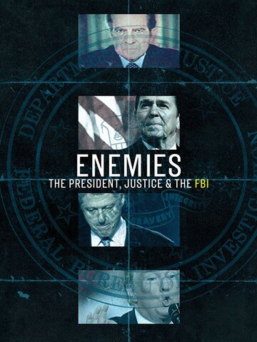 Смотреть Враги: президент, правосудие и ФБР онлайн в HD качестве 720p