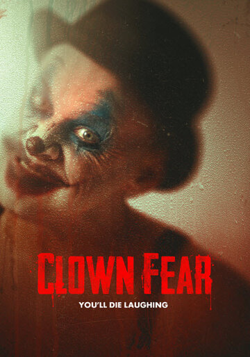 Постер Смотреть фильм Боязнь клоунов 2020 онлайн бесплатно в хорошем качестве