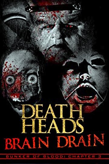 Постер Смотреть фильм Отрубленные головы: Взрыв мозга 2018 онлайн бесплатно в хорошем качестве