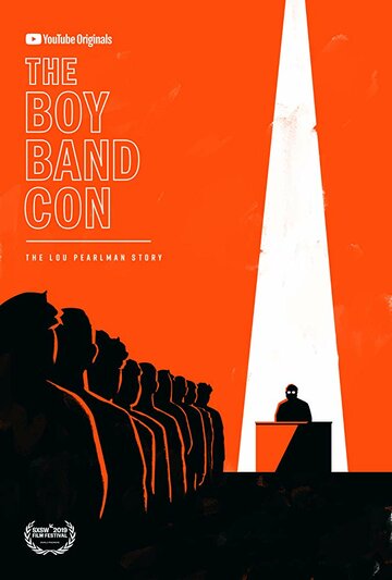 Постер Смотреть фильм The Boy Band Con: История Лу Пёрлмана 2019 онлайн бесплатно в хорошем качестве