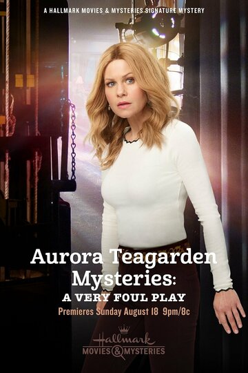 Смотреть Aurora Teagarden Mysteries: A Very Foul Play (ТВ) онлайн в HD качестве 720p
