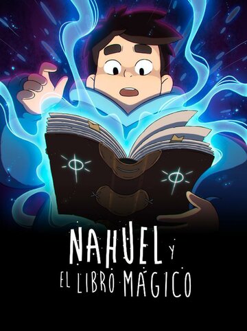 Постер Смотреть фильм Науэль и волшебная книга 2020 онлайн бесплатно в хорошем качестве