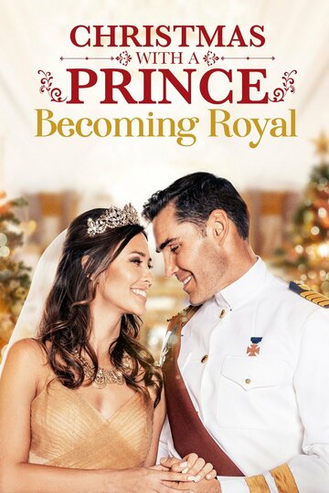 Смотреть Рождество с принцем - королевская свадьба онлайн в HD качестве 720p