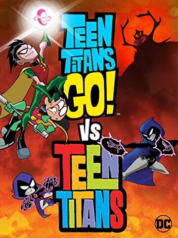 Постер Смотреть фильм «Юные титаны, вперёд!» против «Юных титанов» 2019 онлайн бесплатно в хорошем качестве