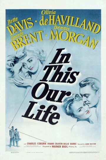 Постер Смотреть фильм В этом наша жизнь 1942 онлайн бесплатно в хорошем качестве