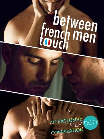 Постер Трейлер фильма Французское прикосновение: между мужчинами 2019 онлайн бесплатно в хорошем качестве