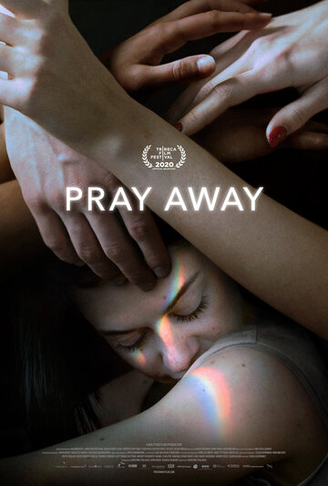 Смотреть Pray Away: Лечение молитвой онлайн в HD качестве 720p