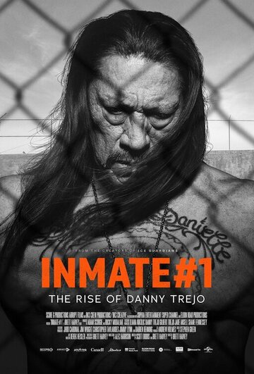 Смотреть Заключённый №1: Восхождение Дэнни Трехо онлайн в HD качестве 720p