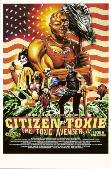 Смотреть Токсичный мститель 4: Гражданин Токси онлайн в HD качестве 720p