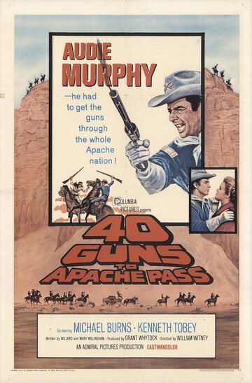 Постер Смотреть фильм 40 винтовок на перевале апачей 1967 онлайн бесплатно в хорошем качестве