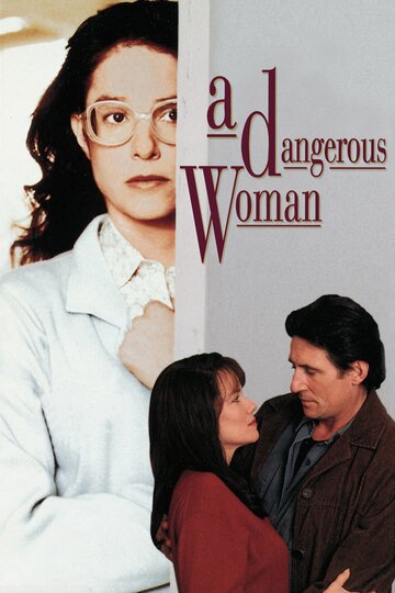 Постер Трейлер фильма Опасная женщина 1993 онлайн бесплатно в хорошем качестве