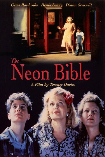Постер Трейлер фильма Неоновая Библия 1994 онлайн бесплатно в хорошем качестве