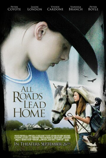 Постер Смотреть фильм Все дороги ведут домой 2008 онлайн бесплатно в хорошем качестве