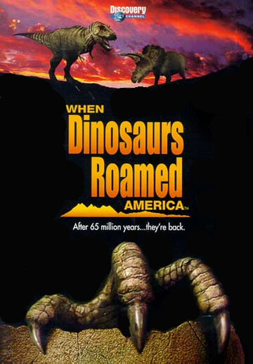 Смотреть Когда динозавры бродили по Америке онлайн в HD качестве 720p