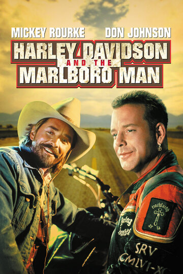 Постер Смотреть фильм Харлей Дэвидсон и ковбой Мальборо 1991 онлайн бесплатно в хорошем качестве