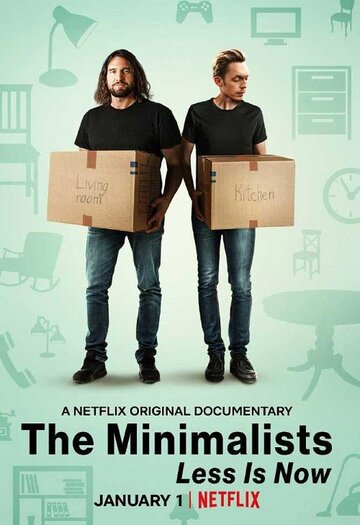 Постер Смотреть фильм Минимализм. Сейчас — время меньшего 2021 онлайн бесплатно в хорошем качестве
