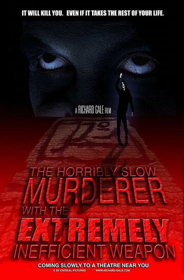 Постер Смотреть фильм Ужасно медленный убийца с крайне неэффективным оружием 2008 онлайн бесплатно в хорошем качестве