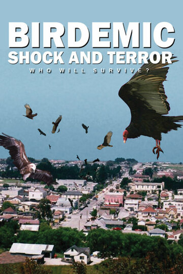 Постер Смотреть фильм Птицекалипсис: Шок и трепет 2010 онлайн бесплатно в хорошем качестве