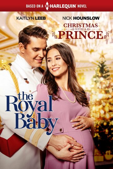 Постер Смотреть фильм Рождество с принцем: Королевское дитя 2021 онлайн бесплатно в хорошем качестве