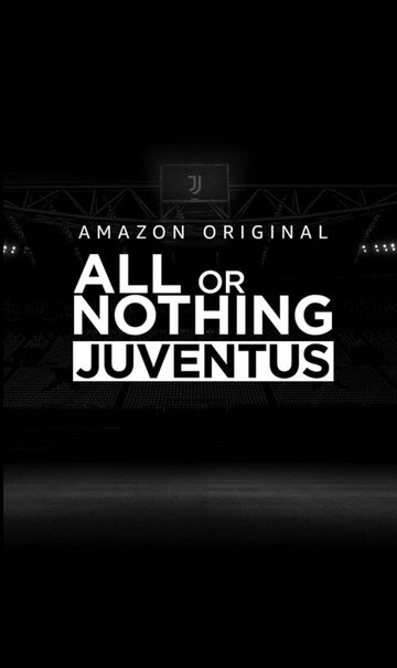 Постер Трейлер сериала Всё или ничего: Ювентус 2021 онлайн бесплатно в хорошем качестве