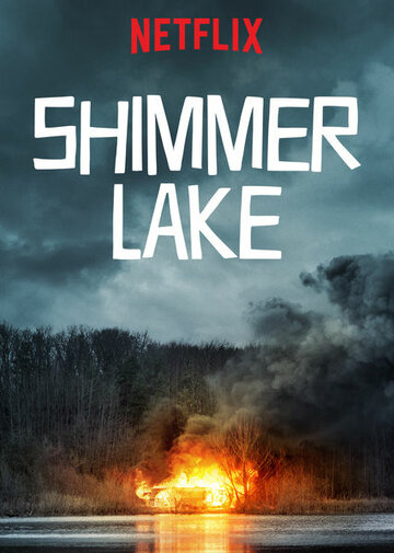Постер Смотреть фильм Озеро Шиммер 2017 онлайн бесплатно в хорошем качестве