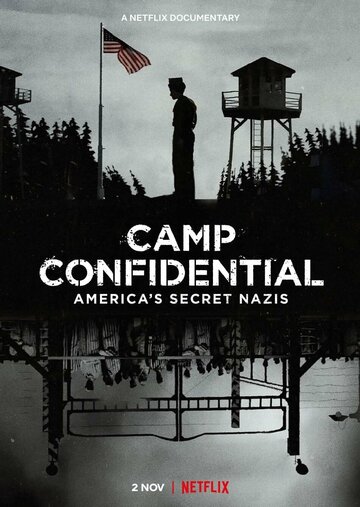 Постер Смотреть фильм Секретный лагерь: Пленные нацисты в Америке 2021 онлайн бесплатно в хорошем качестве