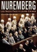 Смотреть Нюрнберг: Нацисты перед лицом своих преступлений онлайн в HD качестве 720p
