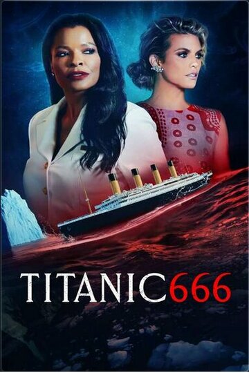 Постер Смотреть фильм Титаник 666 2022 онлайн бесплатно в хорошем качестве