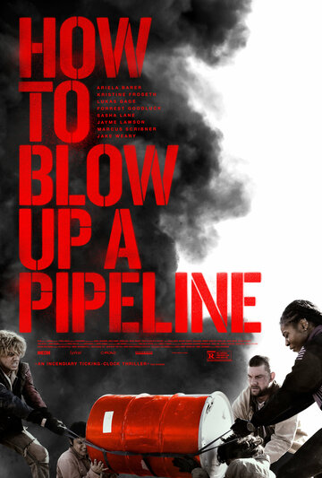 Постер Смотреть фильм Как взорвать трубопровод 2022 онлайн бесплатно в хорошем качестве