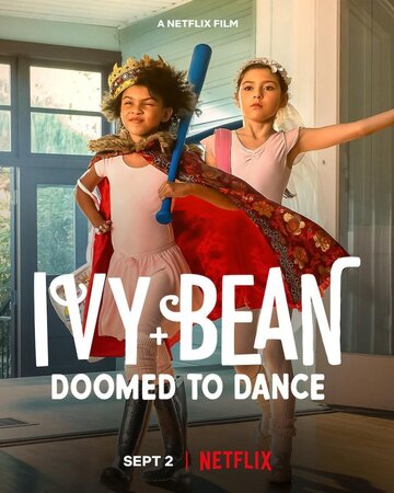 Постер Трейлер фильма Айви + Бин: Обреченные танцевать 2022 онлайн бесплатно в хорошем качестве