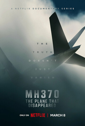 Постер Трейлер сериала MH370: Самолёт, который исчез 2023 онлайн бесплатно в хорошем качестве