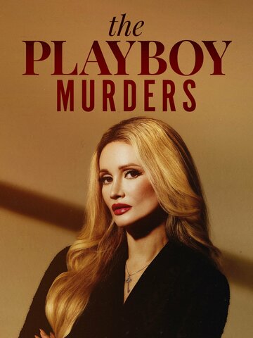 Постер Смотреть сериал фильм Убийства в мире Playboy 2023 онлайн бесплатно в хорошем качестве