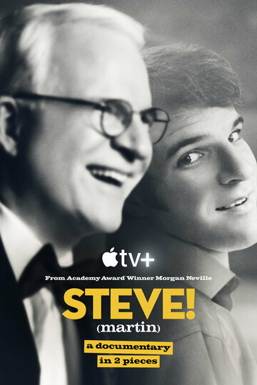 Постер Трейлер сериала Стив! (Мартин): Документальный фильм в 2 частях 2024 онлайн бесплатно в хорошем качестве